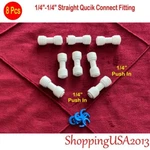 8 Pcs Quick Connect Straight Fittings 1/4"-1/4" Push In Ro Water Filter System. Fixed Price $9.98.