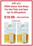 Lot Of 2 Frog Ease Test Strips For Hot Tubs, Spas Up To 600 Gallons. Fixed Price $19.99.